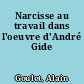Narcisse au travail dans l'oeuvre d'André Gide
