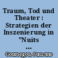Traum, Tod und Theater : Strategien der Inszenierung in "Nuits sans nuit et quelques jours sans jour"