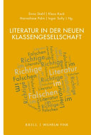 Literatur in der neuen Klassengesellschaft : (Richtige Literatur im Falschen 4) : Dokumentationsband zur Tagung in der Lohnhalle des LWL-Industriemuseum Zeche Zollern 7.6.2018 bis 9.6.2018, Dortmund-Bövinghausen
