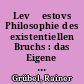 Lev Šestovs Philosophie des existentiellen Bruchs : das Eigene und das Fremde im Exil
