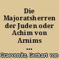 Die Majoratsherren der Juden oder Achim von Arnims antisemitische "querelle des anciens et des modernes"
