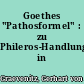 Goethes "Pathosformel" : zu Phileros-Handlung in "Pandora"