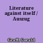 Literature against itself / Auszug