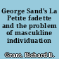 George Sand's La Petite fadette and the problem of mascukline individuation