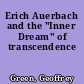 Erich Auerbach and the "Inner Dream" of transcendence