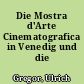 Die Mostra d'Arte Cinematografica in Venedig und die Berlinale