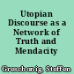 Utopian Discourse as a Network of Truth and Mendacity