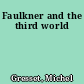 Faulkner and the third world