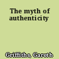 The myth of authenticity