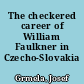 The checkered career of William Faulkner in Czecho-Slovakia