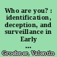 Who are you? : identification, deception, and surveillance in Early Modern Europe