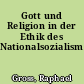 Gott und Religion in der Ethik des Nationalsozialismus