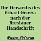 Die Grisardis des Erhart Grosz : nach der Breslauer Handschrift