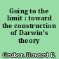 Going to the limit : toward the construction of Darwin's theory (1832-1839)