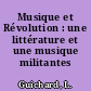 Musique et Révolution : une littérature et une musique militantes