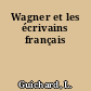 Wagner et les écrivains français