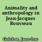 Animality and anthropology in Jean-Jacques Rousseau