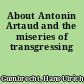 About Antonin Artaud and the miseries of transgressing
