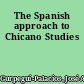 The Spanish approach to Chicano Studies