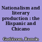 Nationalism and literary production : the Hispanic and Chicano experiences