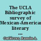The UCLA Bibliographic survey of Mexican-American literary culture : 1821-1945 : an overview