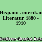 Hispano-amerikanische Literatur 1880 - 1910