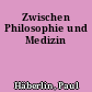 Zwischen Philosophie und Medizin