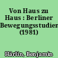 Von Haus zu Haus : Berliner Bewegungsstudien (1981)