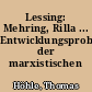 Lessing: Mehring, Rilla ... Entwicklungsprobleme der marxistischen Lessingforschung