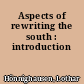 Aspects of rewriting the south : introduction