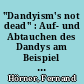 "Dandyism's not dead" : Auf- und Abtauchen des Dandys am Beispiel Frédéric Beigbeders
