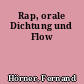 Rap, orale Dichtung und Flow