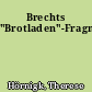 Brechts "Brotladen"-Fragment
