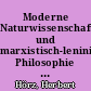 Moderne Naturwissenschaft und marxistisch-leninistische Philosophie - Probleme, Aufgaben, Perspektiven