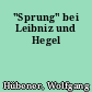 "Sprung" bei Leibniz und Hegel