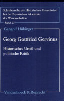 Georg Gottfried Gervinus : historisches Urteil und politische Kritik
