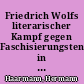 Friedrich Wolfs literarischer Kampf gegen Faschisierungstendenzen in der Endphase der Weimarer Republik