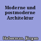 Moderne und postmoderne Architektur