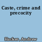 Caste, crime and precocity
