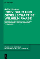 Individuum und Gesellschaft bei Wilhelm Raabe : Bürgerliche Devianz in "Abu Telfan", "Stopfkuchen" und "Die Akten des Vogelsangs"