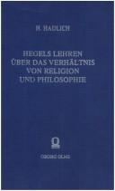 Hegels Lehren über das Verhältnis von Religion und Philosophie
