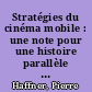 Stratégies du cinéma mobile : une note pour une histoire parallèle du cinéma et de l'Afrique noire