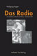 Das Radio : zur Geschichte und Theorie des Hörfunks - Deutschland/USA
