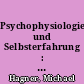 Psychophysiologie und Selbsterfahrung : Metamorphosen des Schwindels und der Aufmerksamkeit im 19. Jahrhundert