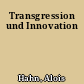Transgression und Innovation