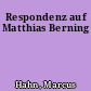 Respondenz auf Matthias Berning