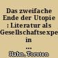 Das zweifache Ende der Utopie : Literatur als Gesellschaftsexperiment in Wezels "Robinson" und Goethes "Wanderjahre"