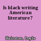 Is black writing American literature?