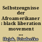 Selbstzeugnisse der Afroamerikaner : black liberation movement und Autobiographie
