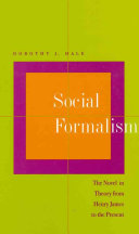 Social formalism : the novel in theory from Henry James to the present